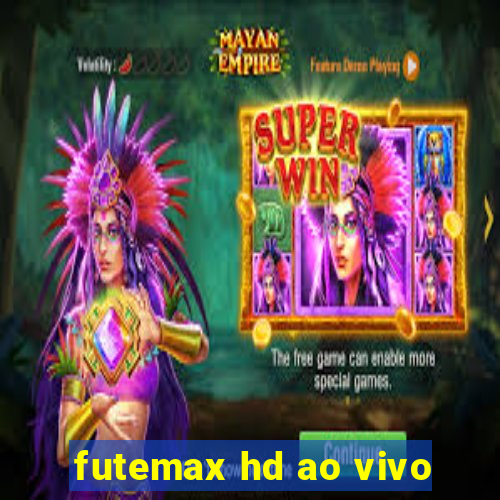 futemax hd ao vivo